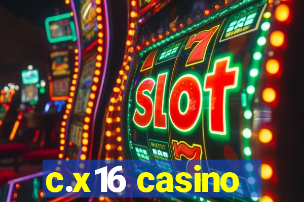 c.x16 casino